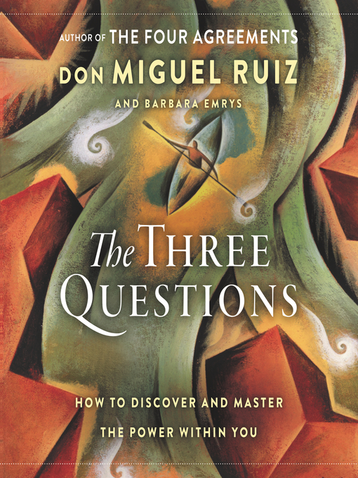 Title details for The Three Questions by Don Miguel Ruiz - Wait list